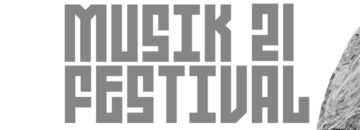 Schriftzug: Musik 21 Festival